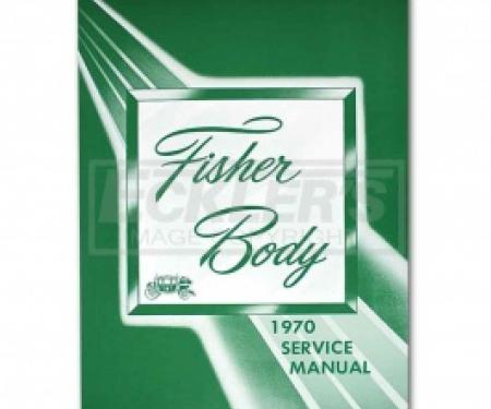 Nova Body By Fisher Service Manual, 1970